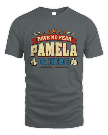 Have No Fear Your Name Is Here Cool Graphic T-Shirt PAMELA M1-71 / Unisex Standard T-Shirt / charcoal