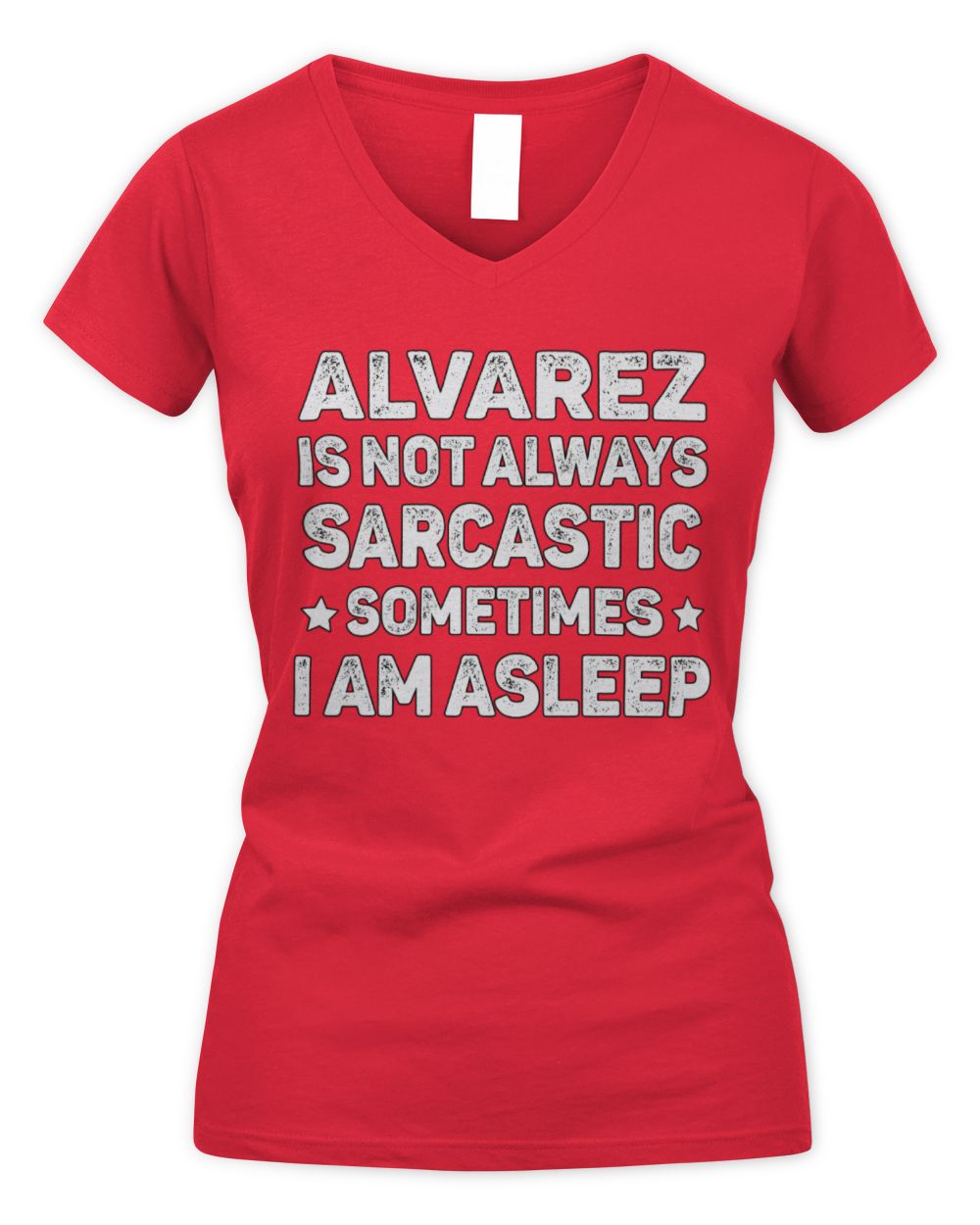 Your Name Is Not Always Sarcastic Funny T-Shirt ALVAREZ M1-62 / Women's V-Neck T-Shirt / red