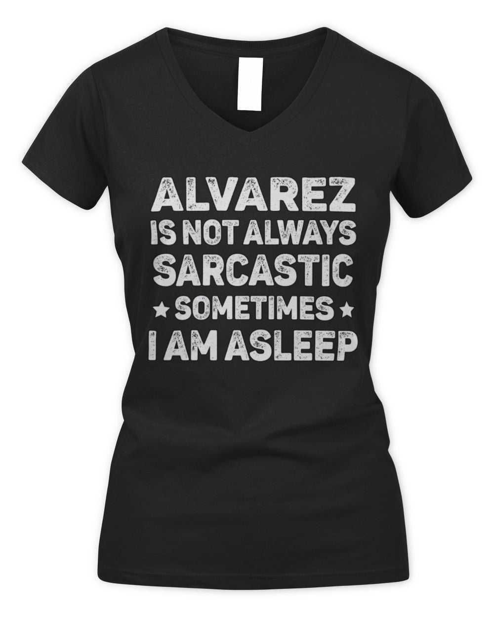 Your Name Is Not Always Sarcastic Funny T-Shirt ALVAREZ M1-62 / Women's V-Neck T-Shirt / black