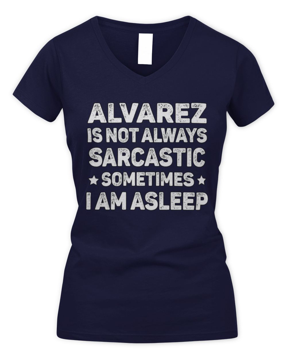 Your Name Is Not Always Sarcastic Funny T-Shirt ALVAREZ M1-62 / Women's V-Neck T-Shirt / navy