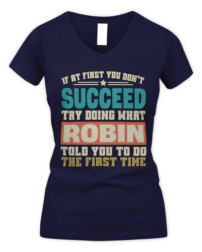 If at First You Don't Succeed Funny Vintage Shirt ROBIN M1-53 / Women's V-Neck T-Shirt / navy
