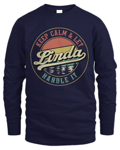Keep Calm Let Your Name Handle It Retro T-Shirt LINDA M1-54 / Men's Long Sleeved T-Shirt / navy