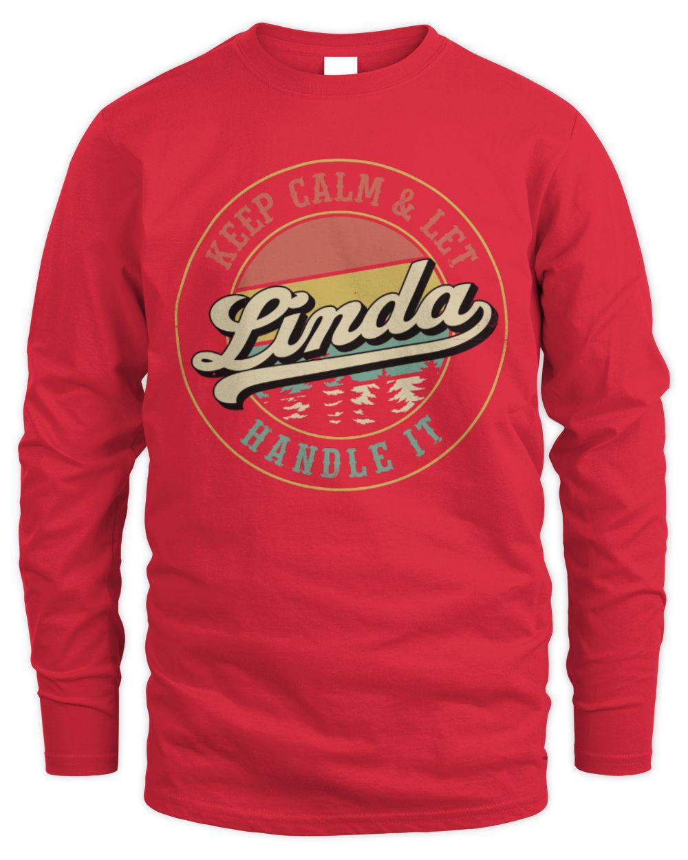 Keep Calm Let Your Name Handle It Retro T-Shirt LINDA M1-54 / Men's Long Sleeved T-Shirt / red