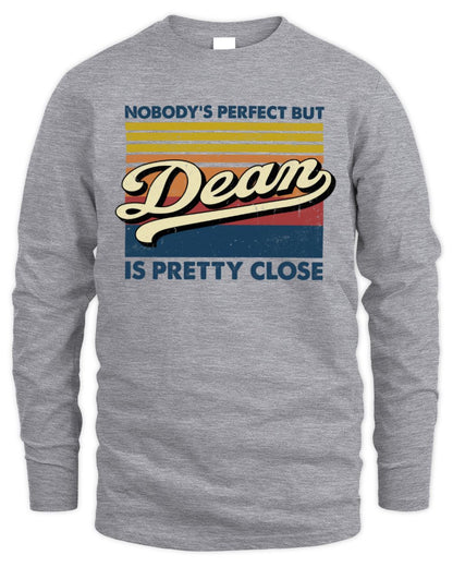 Nobody's Perfect But Your Name Is Pretty Close Retro Shirt DEAN M1-65 / Men's Long Sleeved T-Shirt / sport grey