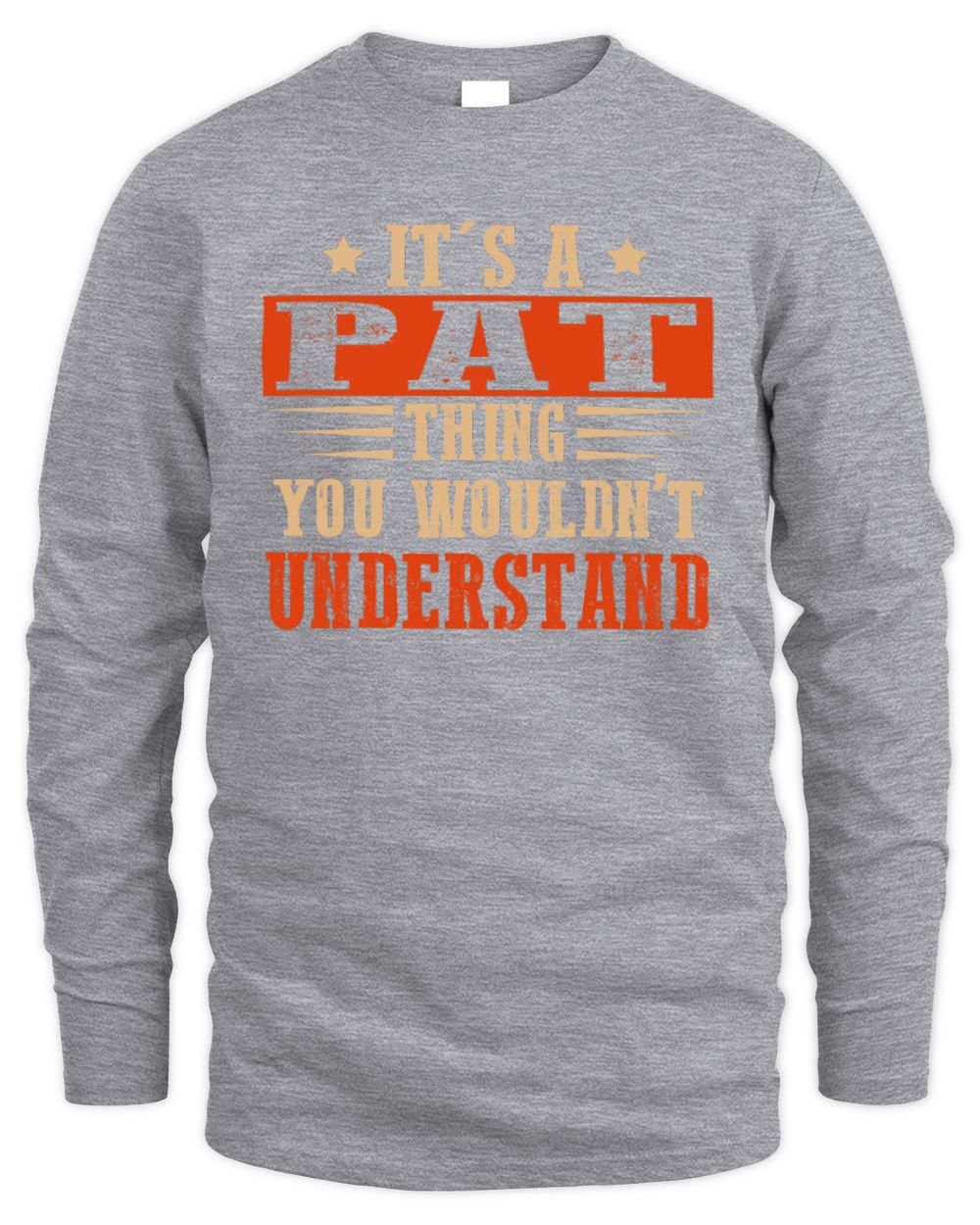 It's a Name Thing Personalized Funny Shirt PAT M1-51 / Men's Long Sleeved T-Shirt / sport grey
