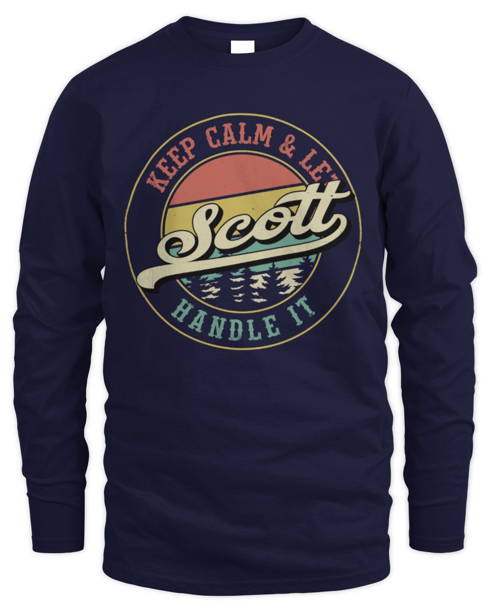 Keep Calm Let Your Name Handle It Retro T-Shirt SCOTT M1-54 / Men's Long Sleeved T-Shirt / navy