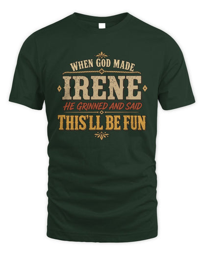 When God Made Your Name Funny Western T-Shirt IRENE M1-81 / Unisex Standard T-Shirt / forest green