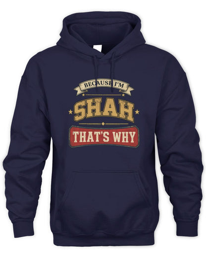 Because I'm Name That's Why Americana T-Shirt SHAH M1-S88 / Unisex Hoodie / navy