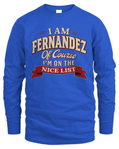 I'm Name Of Course I'm On The Nice List Funny Christmas Shirt FERNANDEZ M1-68 / Men's Long Sleeved T-Shirt / royal