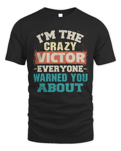 I'm the Crazy One Everyone Warned You About Retro Graphic T-Shirt VICTOR M1-70 / Unisex Standard T-Shirt / black