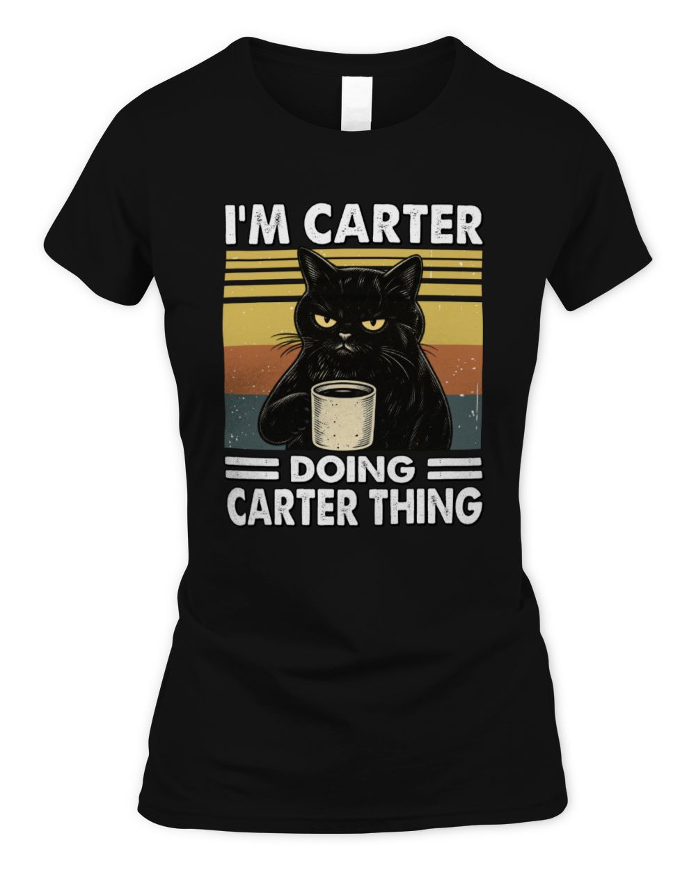 I'm Name Doing Name Thing Grumpy Black Cat Shirt CARTER M1-79 / Women's Standard T-Shirt / black