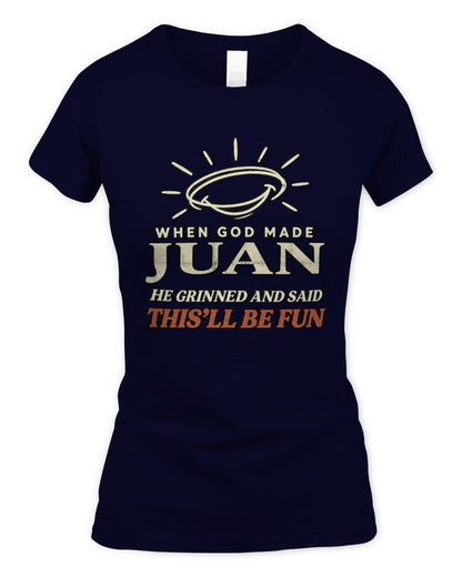 When God Made Your Name Funny Western T-Shirt T-Shirt JUAN M1-S82 / Women's Standard T-Shirt / navy