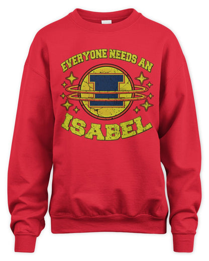 Everyone Needs a Your Name Shirt ISABEL M1-76 / Unisex Sweatshirt / red