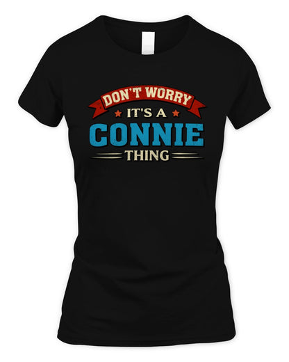 Don't Worry It's a Your Name Thing Funny Retro T-Shirt CONNIE M1-57 / Women's Standard T-Shirt / black