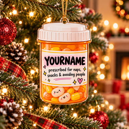 Prescribed For Naps Snacks & Avoiding People - Personalized Acrylic Ornament