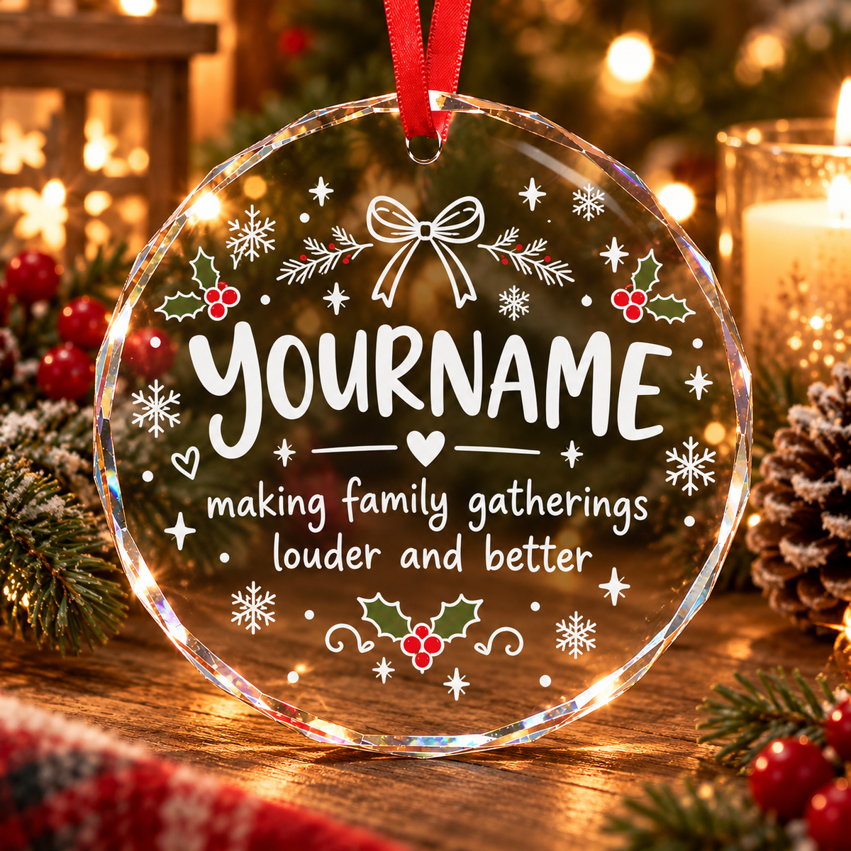 Making Family Gatherings Louder And Better - Personalized Glass Ornament