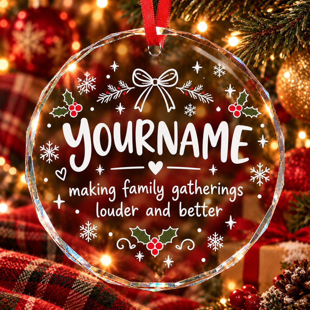 Making Family Gatherings Louder And Better - Personalized Glass Ornament