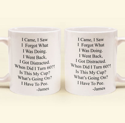 Funny Mug - Old Age Birthday Gifts For Mother, Father, Grandma, Grandpa - Personalized Mug Gift For Dad - Gift For Dad - Gift For Grandpa