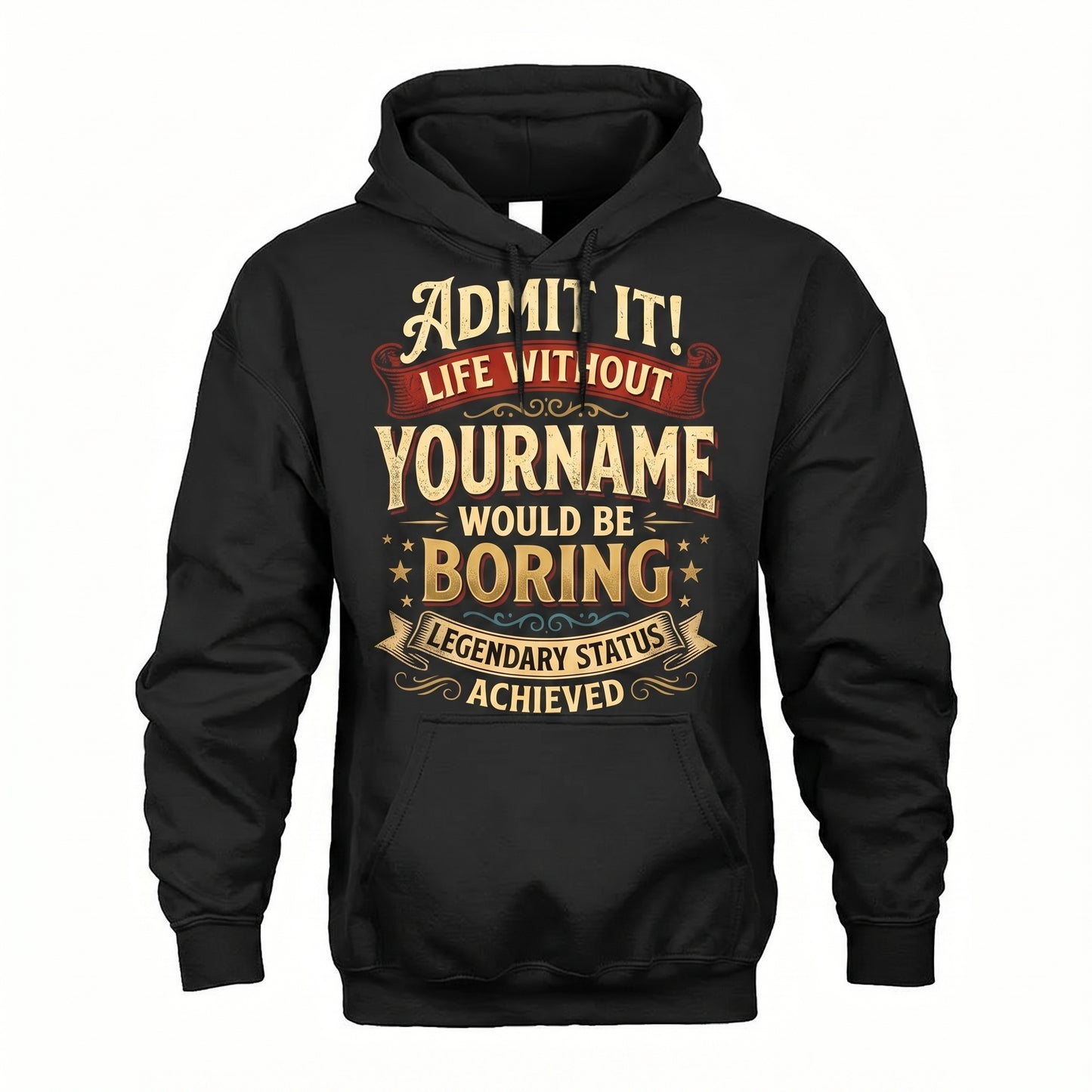 Admit It Life Without - Personalized Name T-Shirt