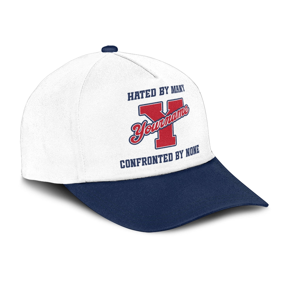 Hated By Many Confronted By None Sporty Classic Cap C45PF - Personalized Name Cap