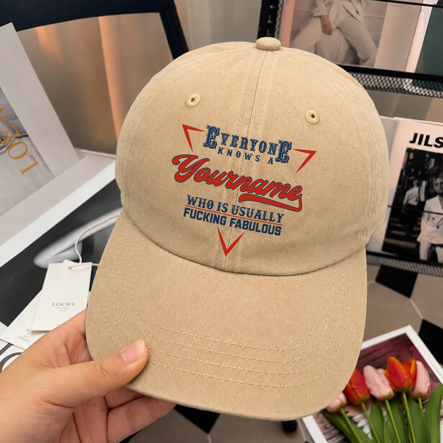 Everyone Knows A Your Name Who Is Usually Fucking Fabulous Denim Cap C53PF - Personalized Name Cap