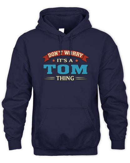 Don't Worry It's a Your Name Thing Funny Retro T-Shirt TOM M1-57 / Unisex Hoodie / navy