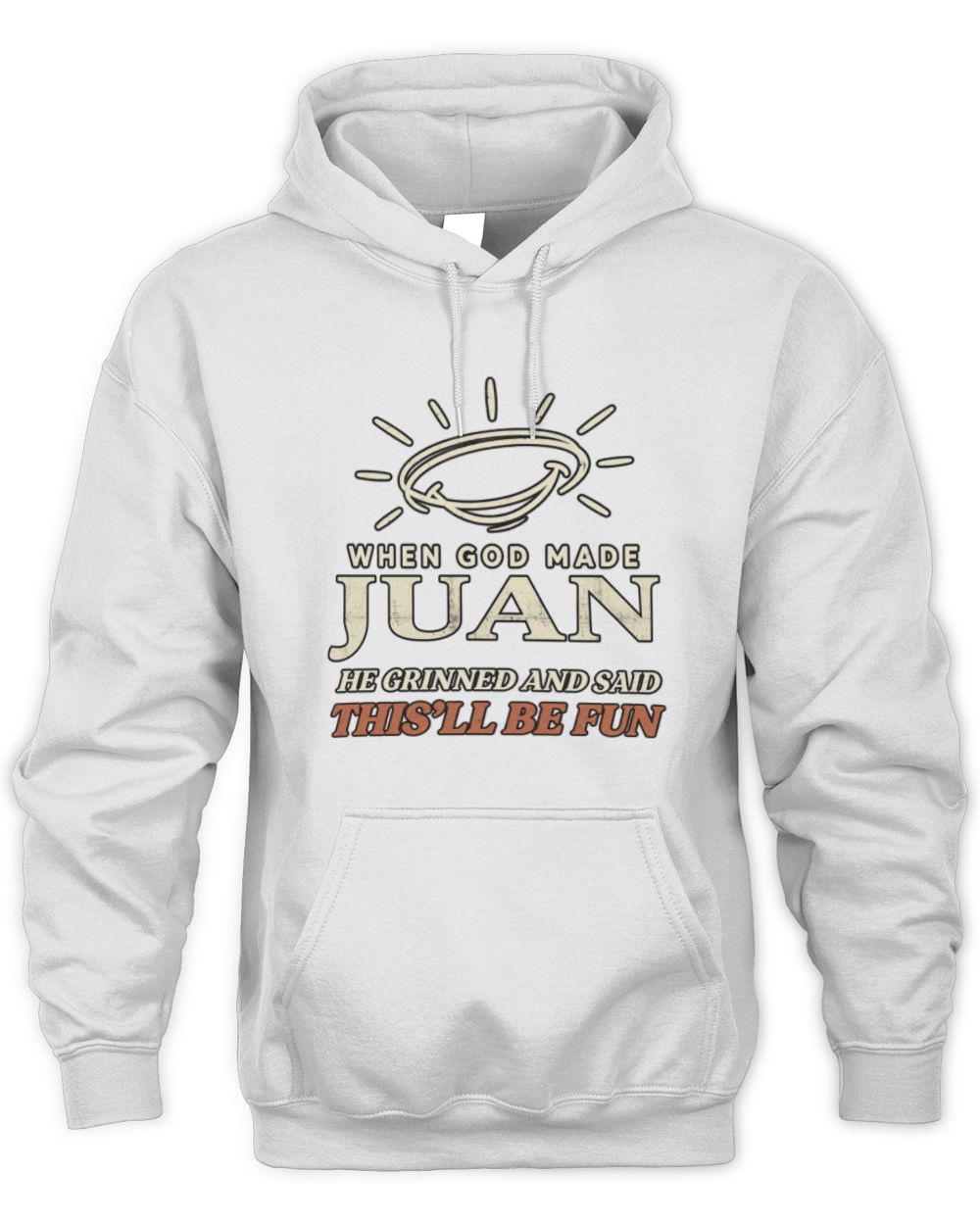 When God Made Your Name Funny Western T-Shirt T-Shirt JUAN M1-S82 / Unisex Hoodie / white