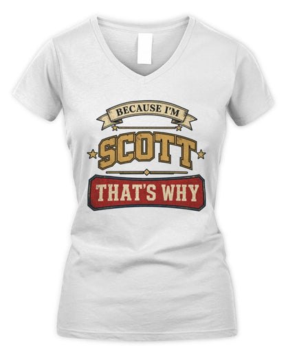 Because I'm Name That's Why Americana T-Shirt SCOTT M1-S88 / Women's V-Neck T-Shirt / white
