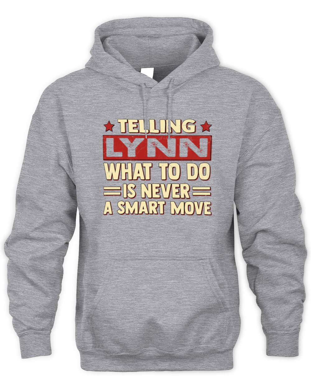 Telling Your Name What to Do Is Never a Smart Move Shirt LYNN M1-66 / Unisex Hoodie / sport grey