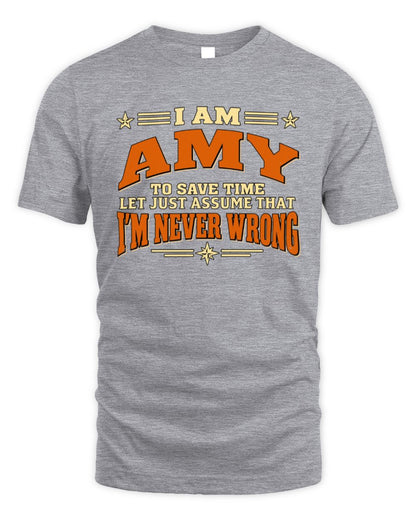 I'm Name Let's Just Assume I'm Never Wrong Retro Shirt AMY M1-64 / Unisex Standard T-Shirt / sport grey