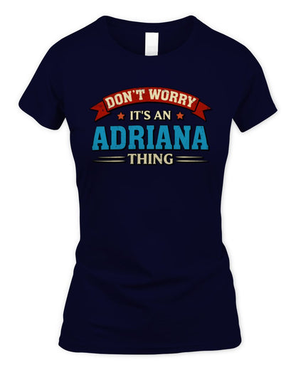 Don't Worry It's a Your Name Thing Funny Retro T-Shirt ADRIANA M1-57 / Women's Standard T-Shirt / navy