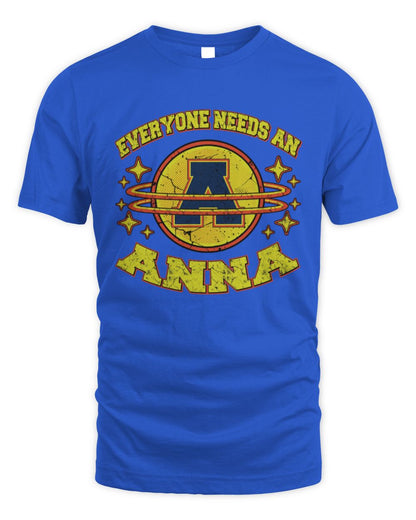 Everyone Needs a Your Name Shirt ANNA M1-76 / Unisex Standard T-Shirt / royal
