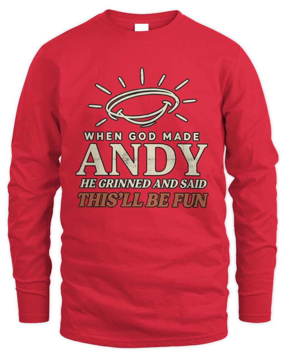 When God Made Your Name Funny Western T-Shirt T-Shirt ANDY M1-S82 / Men's Long Sleeved T-Shirt / red