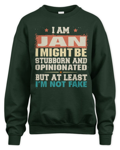 I Am Name I Might Be Stubborn and Opinionated Graphic T-Shirt JAN M1-72 / Unisex Sweatshirt / forest green