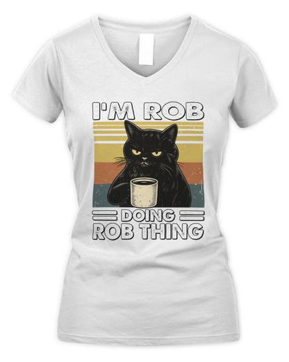 I'm Name Doing Name Thing Grumpy Black Cat Shirt ROB M1-79 / Women's V-Neck T-Shirt / white