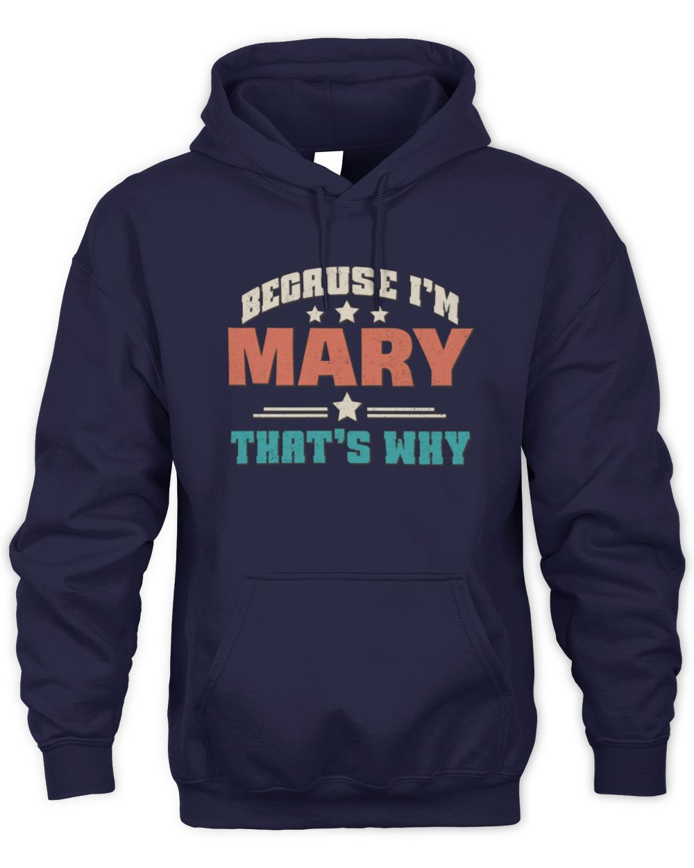 Because I'm Name That's Why Personalized Retro Shirt MARY-49 / Unisex Hoodie / navy