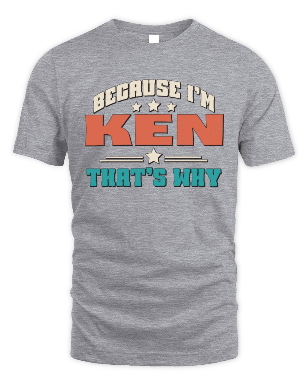 Because I'm Name That's Why Personalized Retro Shirt KEN-49 / Unisex Standard T-Shirt / sport grey