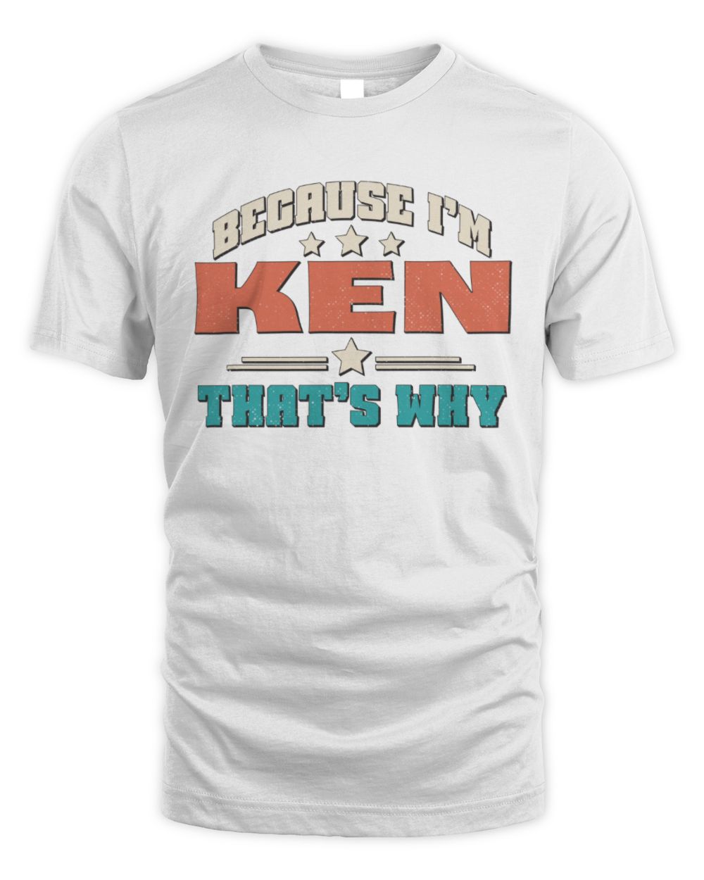Because I'm Name That's Why Personalized Retro Shirt KEN-49 / Unisex Standard T-Shirt / white