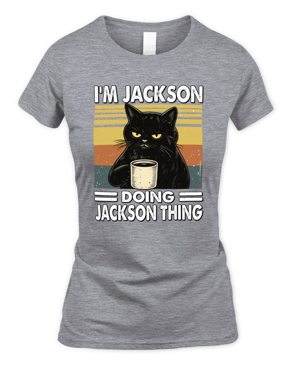 I'm Name Doing Name Thing Grumpy Black Cat Shirt JACKSON M1-79 / Women's Standard T-Shirt / sport grey