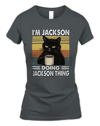I'm Name Doing Name Thing Grumpy Black Cat Shirt JACKSON M1-79 / Women's Standard T-Shirt / charcoal
