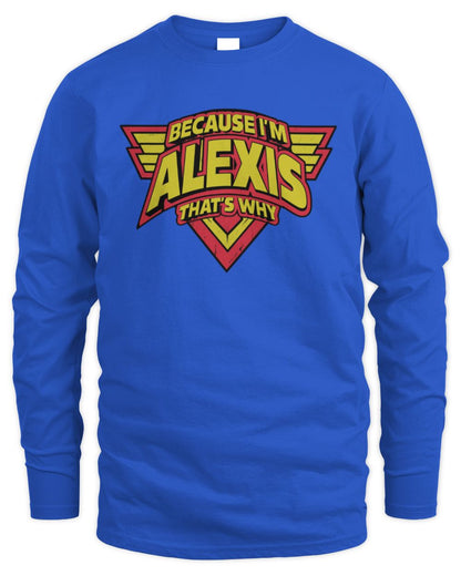 Because I'm Name That's Why Red and Yellow Logo Graphic T-Shirt ALEXIS M1-75 / Men's Long Sleeved T-Shirt / royal