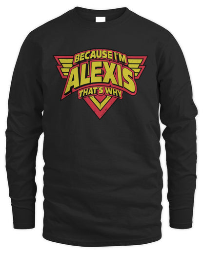 Because I'm Name That's Why Red and Yellow Logo Graphic T-Shirt ALEXIS M1-75 / Men's Long Sleeved T-Shirt / black