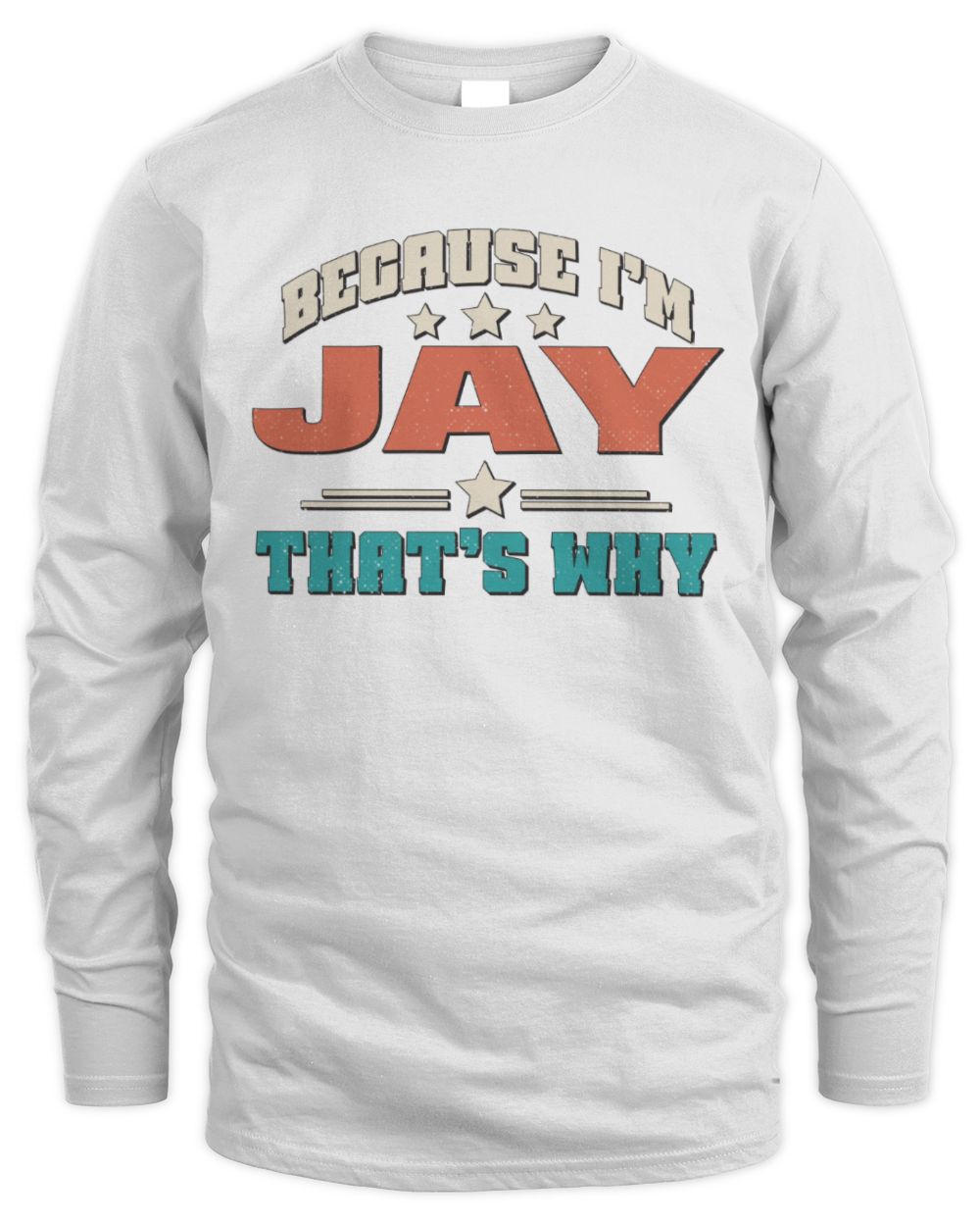 Because I'm Name That's Why Personalized Retro Shirt JAY-49 / Men's Long Sleeved T-Shirt / white