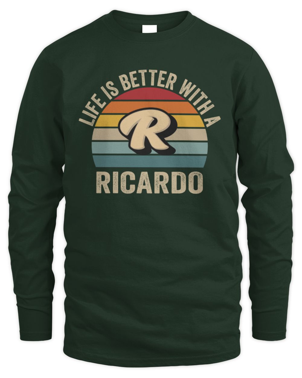 Life Is Better with Name Vintage Sun Shirt RICARDO M1-50 / Men's Long Sleeved T-Shirt / forest green