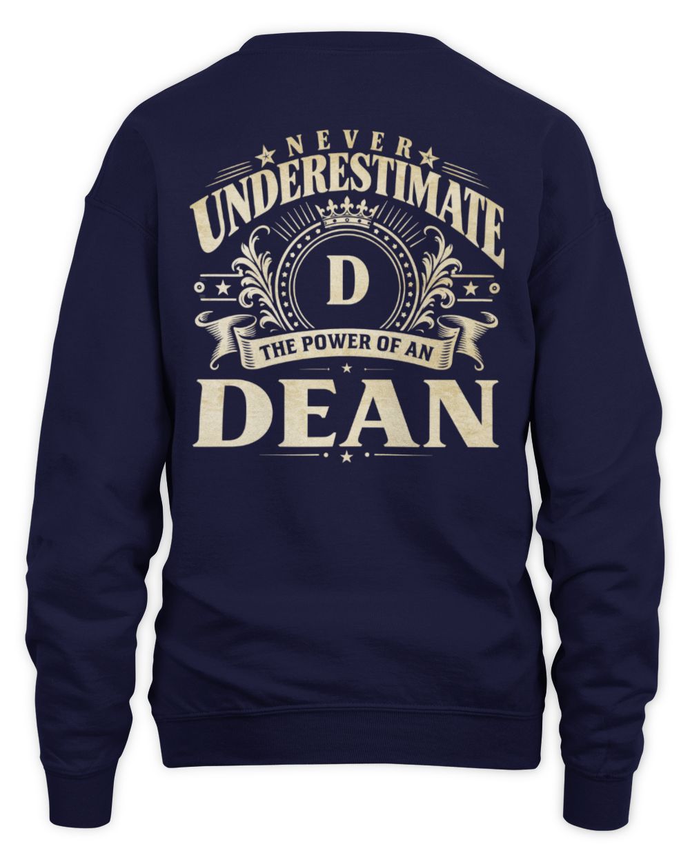 Never Underestimate Your Name Luxury Logo Shirt DEAN M1-63 / Unisex Sweatshirt / navy