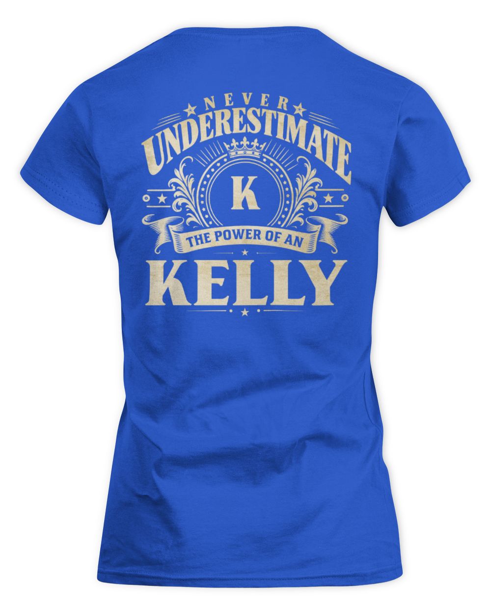 Never Underestimate Your Name Luxury Logo Shirt KELLY M1-63 / Women's Standard T-Shirt / royal