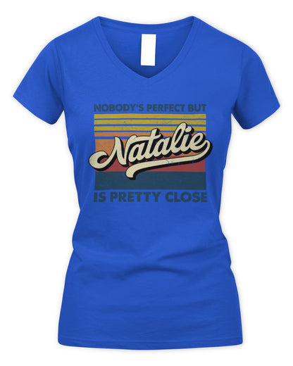 Nobody's Perfect But Your Name Is Pretty Close Retro Shirt NATALIE M1-65 / Women's V-Neck T-Shirt / royal