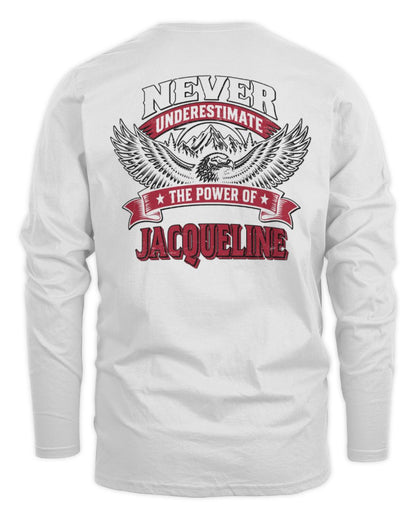Never Underestimate Your Name Eagle Mountain Shirt JACQUELINE M1-61 / Men's Long Sleeved T-Shirt / white