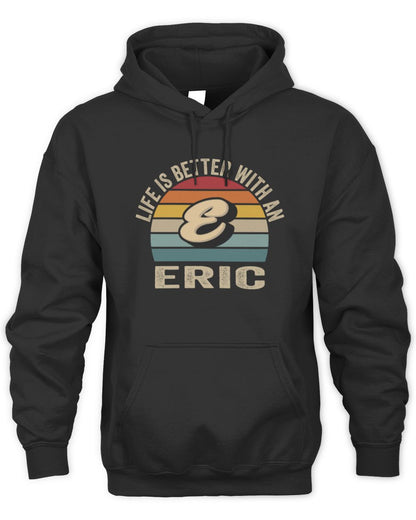 Life Is Better with Name Vintage Sun Shirt ERIC M1-50 / Unisex Hoodie / black