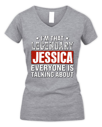 I'm That Legendary Name Everyone Is Talking About Funny Graphic T-Shirt JESSICA M1-73 / Women's V-Neck T-Shirt / sport grey